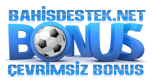 cevrimsiz bonus veren siteler